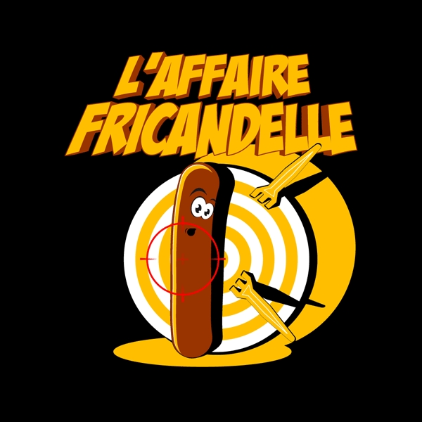 L'Affaire Fricandelle