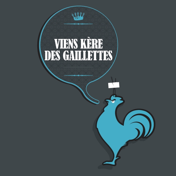 viens kère des gaillettes